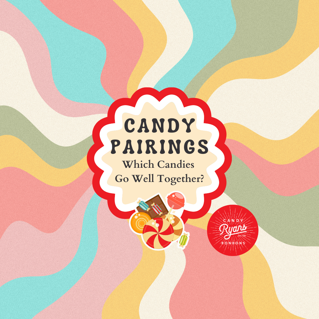 The Perfect Candy Pairings: Which Candies Go Well Together? – Ryans Candies